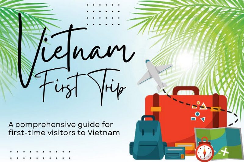 How to Plan for Your First Trip to Vietnam?